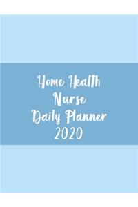 Home Health Nurse Daily Planner 2020