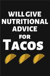 Will Give Nutritional Advice for Tacos