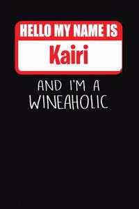 Hello My Name is Kairi And I'm A Wineaholic