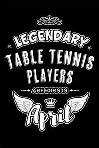 Legendary Table Tennis Players are born in April