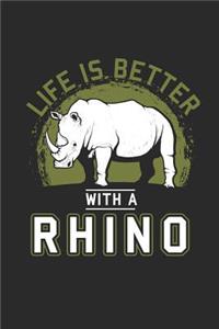 Life Is Better With A Rhino