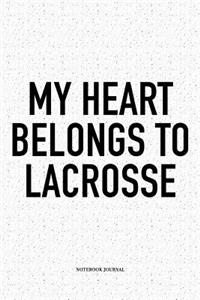 My Heart Belongs To Lacrosse