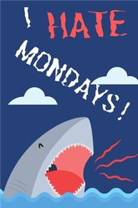 I Hate Mondays!