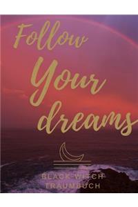 Traumbuch Follow Your Dreams