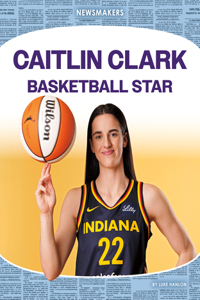 Caitlin Clark: Basketball Star