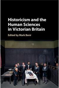 Historicism and the Human Sciences in Victorian Britain