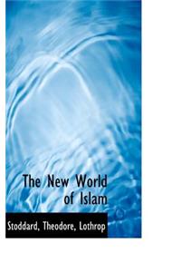The New World of Islam
