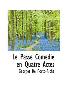 Le Pass Com Die En Quatre Actes