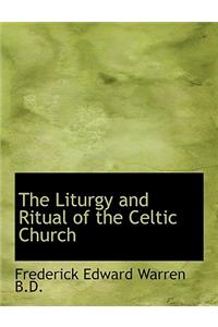 The Liturgy and Ritual of the Celtic Church