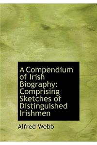 A Compendium of Irish Biography