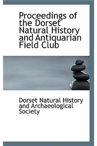 Proceedings of the Dorset Natural History and Antiquarian Field Club