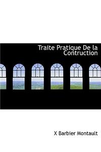 Traite Pratique de La Contruction