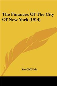 The Finances Of The City Of New York (1914)