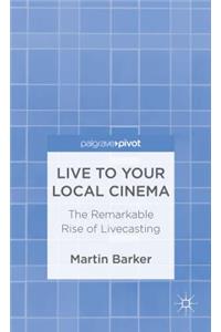 Live to Your Local Cinema