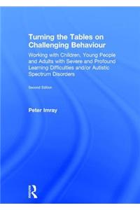 Turning the Tables on Challenging Behaviour