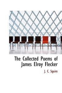 The Collected Poems of James Elroy Flecker