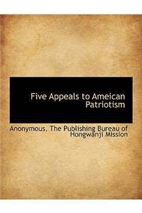 Five Appeals to Ameican Patriotism