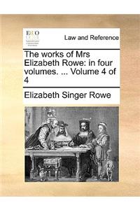 The Works of Mrs Elizabeth Rowe