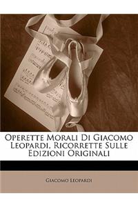 Operette Morali Di Giacomo Leopardi, Ricorrette Sulle Edizioni Originali