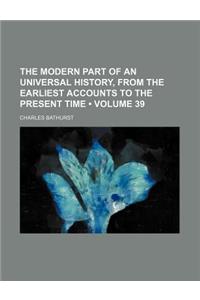 The Modern Part of an Universal History, from the Earliest Accounts to the Present Time (Volume 39)