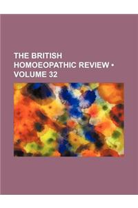 The British Homoeopathic Review (Volume 32)