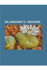 Gillingham F.C. Seasons