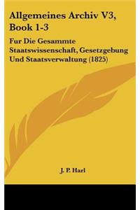 Allgemeines Archiv V3, Book 1-3