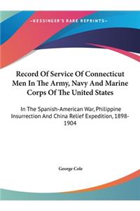 Record of Service of Connecticut Men in the Army, Navy and Marine Corps of the United States