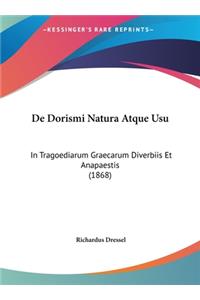 de Dorismi Natura Atque Usu
