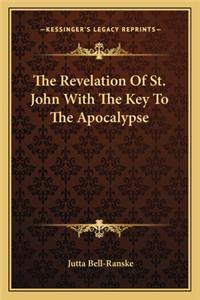 Revelation of St. John with the Key to the Apocalypse