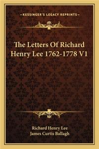 Letters of Richard Henry Lee 1762-1778 V1