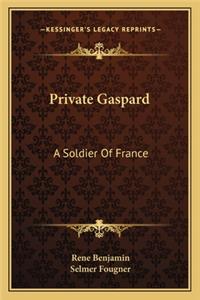 Private Gaspard: A Soldier of France