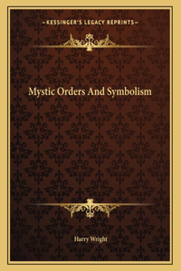 Mystic Orders and Symbolism