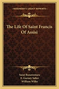 The Life Of Saint Francis Of Assisi