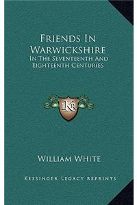 Friends in Warwickshire