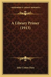 Library Primer (1913) a Library Primer (1913)