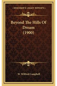 Beyond the Hills of Dream (1900)