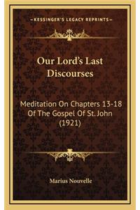 Our Lord's Last Discourses