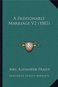 Fashionable Marriage V2 (1883)