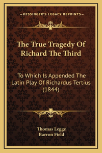 True Tragedy Of Richard The Third