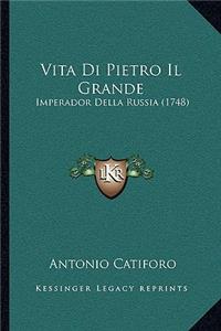 Vita Di Pietro Il Grande