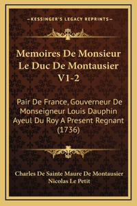 Memoires De Monsieur Le Duc De Montausier V1-2