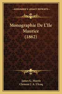 Monographie De L'Ile Maurice (1862)