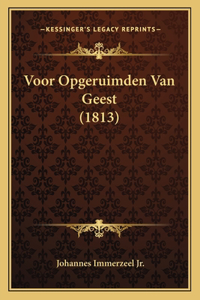 Voor Opgeruimden Van Geest (1813)