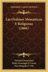 Las Ordenes Monasticas Y Religiosas (1866)
