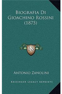 Biografia Di Gioachino Rossini (1875)