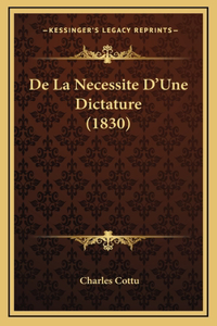 De La Necessite D'Une Dictature (1830)