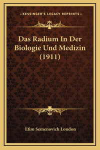 Radium In Der Biologie Und Medizin (1911)