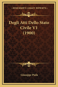 Degli Atti Dello Stato Civile V1 (1900)