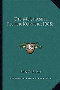 Mechanik Fester Korper (1905)